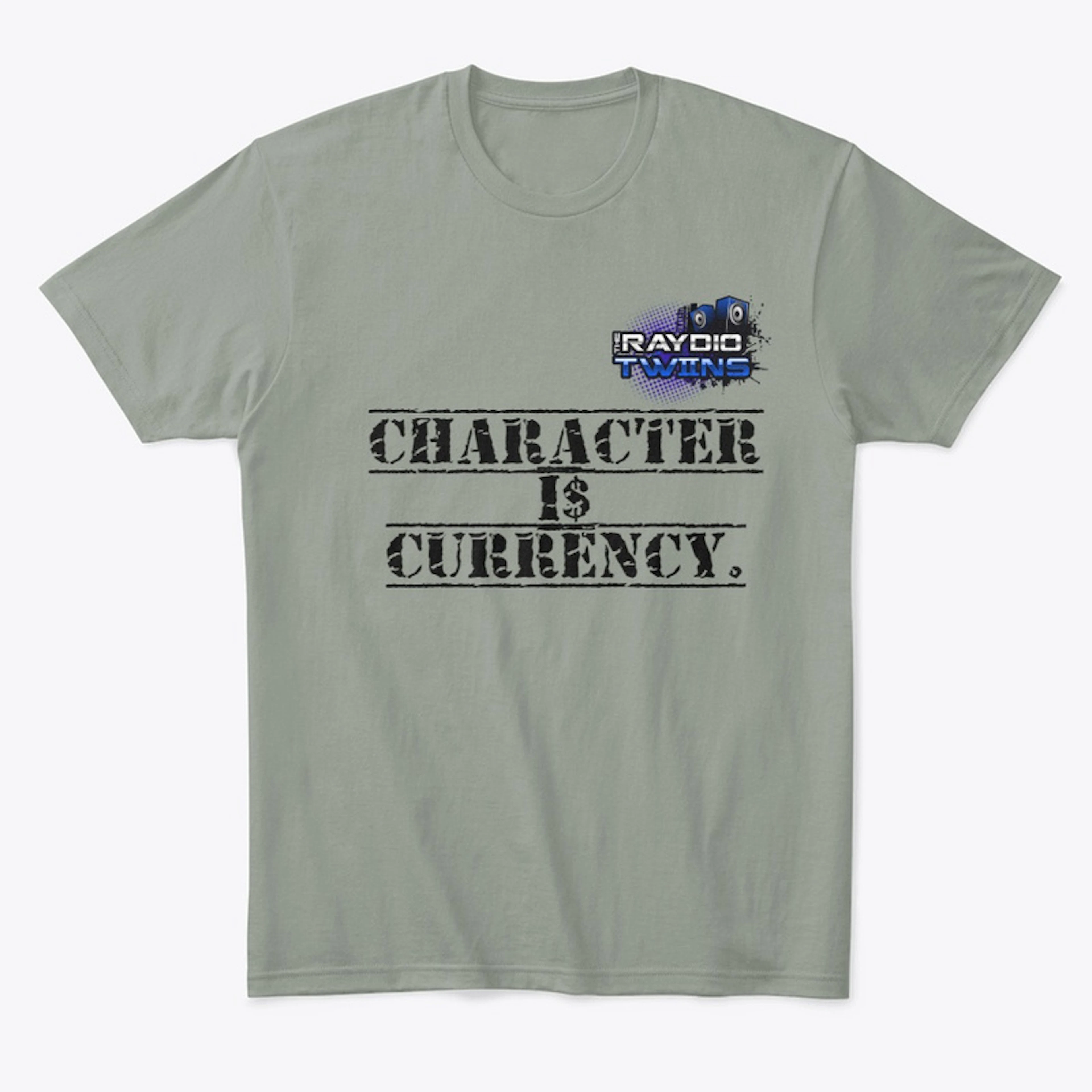 Character Is Currency.