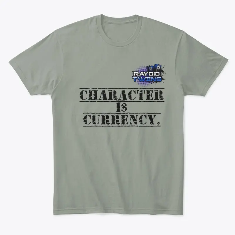 Character Is Currency.